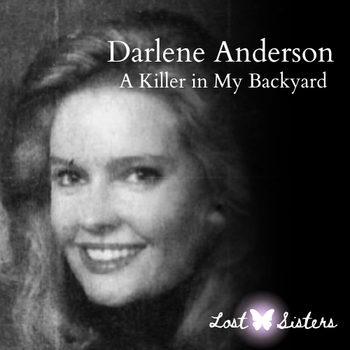 Episode 1: Darlene Anderson | A Killer in My Backyard